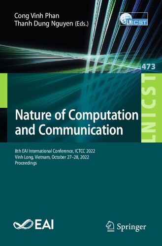 Nature Of Computation And Communication 8th Eai International Conference Ictcc 2022 Vinh Long Vietnam October 2728 2022 Proceedings Cong Vinh Phan
