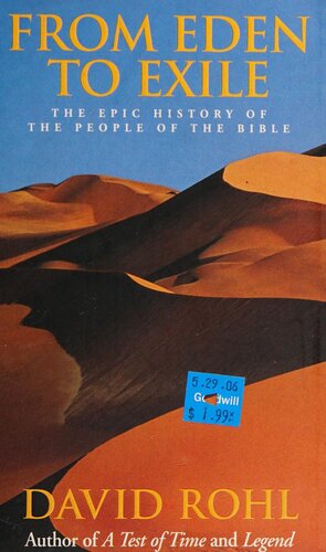 From Eden To Exile The Epic History Of The People Of The Bible David Rohl