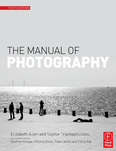 The Manual Of Photography 10th Edition Elizabeth Allen Sophie Triantaphillidou