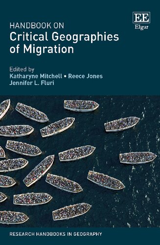 Handbook On Critical Geographies Of Migration Katharyne Mitchell Editor