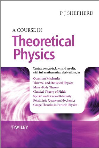 A Course In Theoretical Physics 1st Edition P John Shepherd
