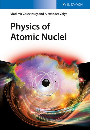 Physics Of Atomic Nuclei 1st Edition Vladimir Zelevinsky Alexander Volya