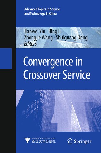 Convergence In Crossover Service Jianwei Yin Bing Li Zhongjie Wang