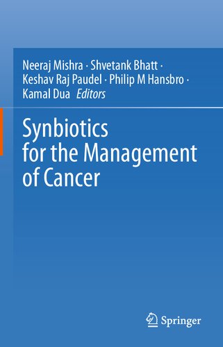 Synbiotics For The Management Of Cancer Neeraj Mishra Shvetank Bhatt