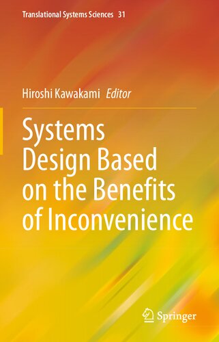 Systems Design Based On The Benefits Of Inconvenience Hiroshi Kawakami
