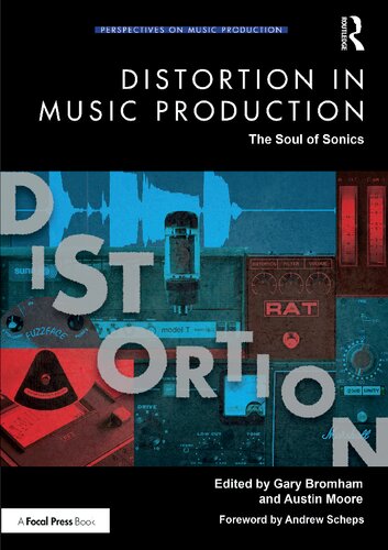 Distortion In Music Production The Soul Of Sonics Gary Bromham