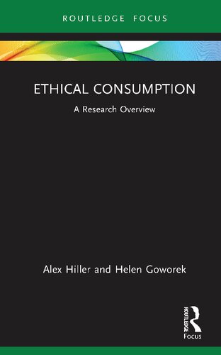 Ethical Consumption A Research Overview Alex Hiller Helen Goworek