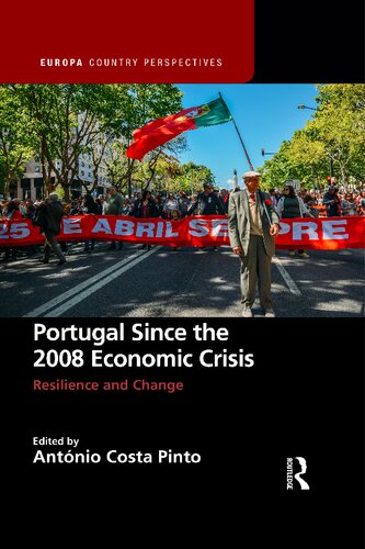 Portugal Since The 2008 Economic Crisis Resilience And Change Antnio Costa Pinto