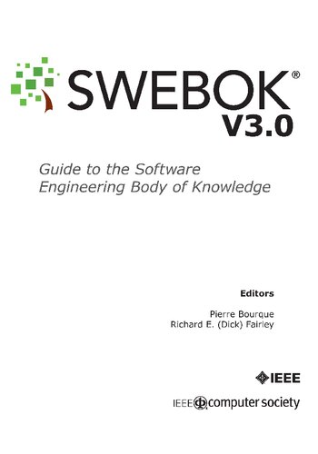 Swebok Guide To The Software Engineering Body Of Knowledge Version 30 Pierre Bourque Editor