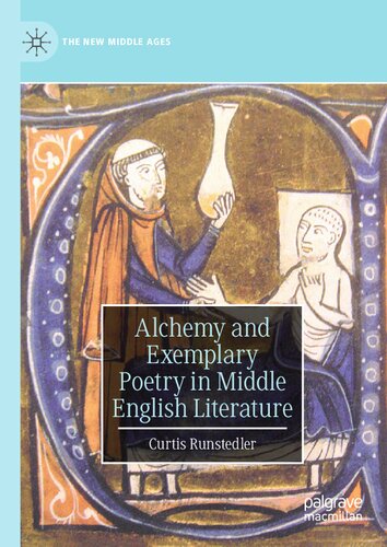 Alchemy And Exemplary Poetry In Middle English Literature 1st Edition Curtis Runstedler