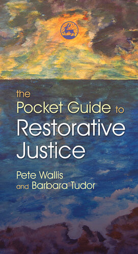 The Pocket Guide To Restorative Justice Pete Wallis Barbara Tudor