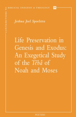 Life Preservation In Genesis And Exodus 1st Edition Joshua Joel Spoelstra
