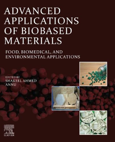 Advanced Applications Of Biobased Materials Shakeel Ahmed Annu Tomer