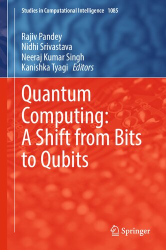 Quantum Computing A Shift From Bits To Qubits 1st Edition Rajiv Pandey