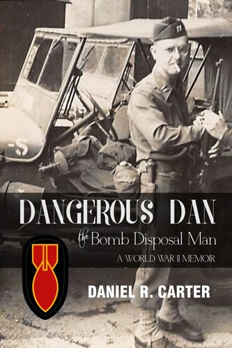 Dangerous Dan The Bomb Disposal Man Daniel R Carter