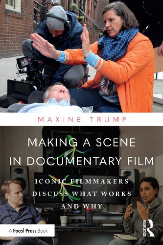 Making A Scene In Documentary Film Iconic Filmmakers Discuss What Works And Why Maxine Trump