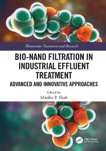 Bionano Filtration In Industrial Effluent Treatment Advanced And Innovative Approaches Maulin P Shah