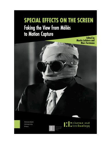 Special Effects On The Screen Faking The View From Mlis To Motion Capture Martin Lefebvre Editor