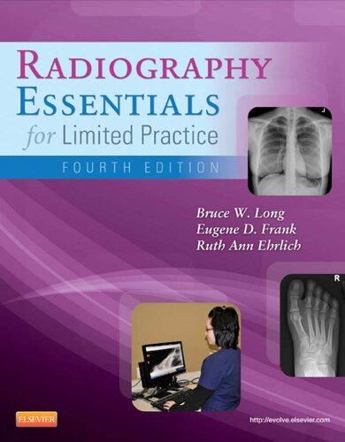 Radiography Essentials For Limited Practice 4th Edition Bruce W Long