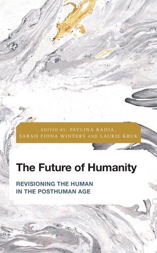 The Future Of Humanity 1st Edition Pavlina Radia Sarah Fiona Winters