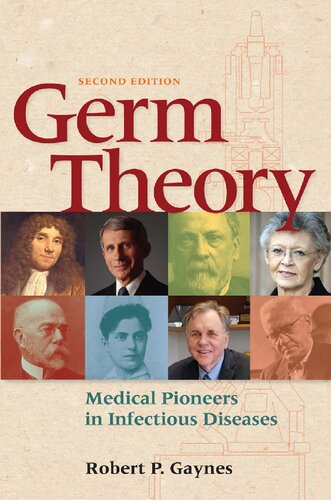 Germ Theory Medical Pioneers In Infectious Diseases 2nd Edition Robert P Gaynes