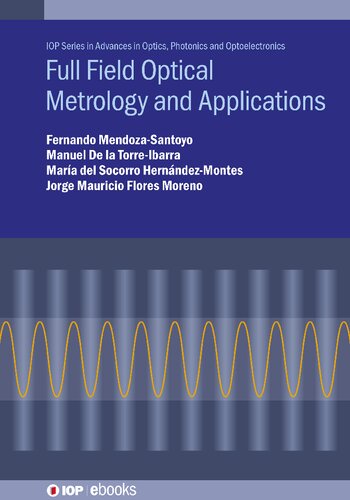 Full Field Optical Metrology Applications Fernando Mendozasantoyo
