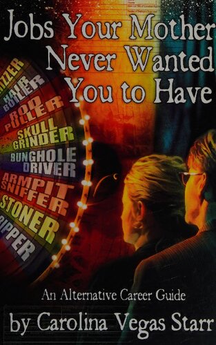 Jobs Your Mother Never Wanted You To Have An Alternative Career Guide Carolina Vegas Starr