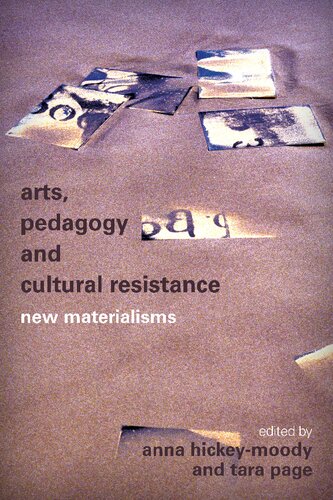 Arts Pedagogy And Cultural Resistance New Materialisms Anna Hickeymoody