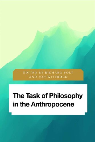 The Task Of Philosophy In The Anthropocene Axial Echoes In Global Space Richard Polt