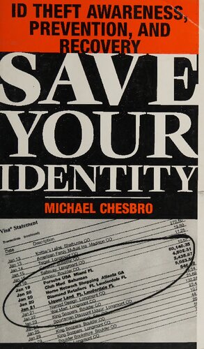 Save Your Identity Id Theft Awareness Prevention And Recovery Michael E Chesbro