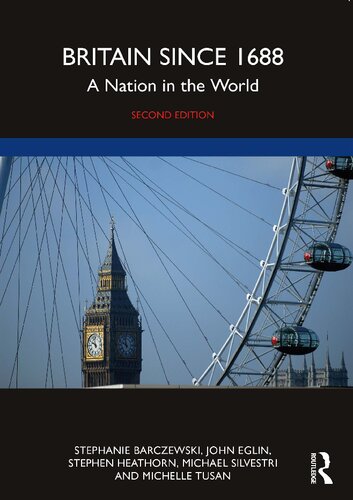 Britain Since 1688 A Nation In The World 2nd Edition Stephanie Barczewski