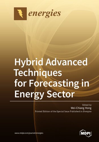 Hybrid Advanced Techniques For Forecasting In Energy Sector Weichiang Hong