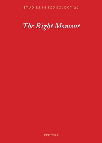 The Right Moment Essays Offered To Barbara Baert H Lamers S Heremans