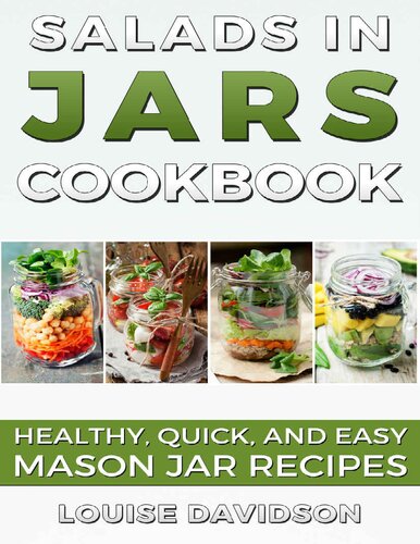 Salads In Jars Cookbook Healthy Quick And Easy Mason Jar Recipes Davidson