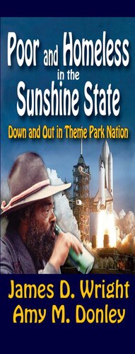 Poor And Homeless In The Sunshine State Down And Out In Theme Park Nation James Wright