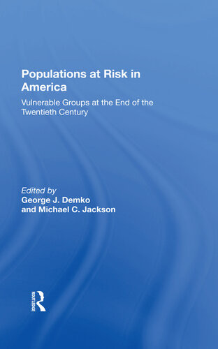 Populations At Risk In America Vulnerable Groups At The End Of The Twentieth Century George J Demko Michael C Jackson