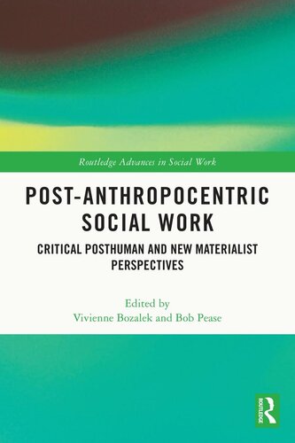 Postanthropocentric Social Work Vivienne Bozalek Bob Pease