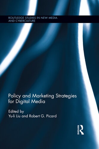 Policy And Marketing Strategies For Digital Media Yuli Liu Robert G Picard
