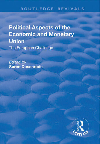 Political Aspects Of The Economic Monetary Union The European Challenge Sren Dosenrode