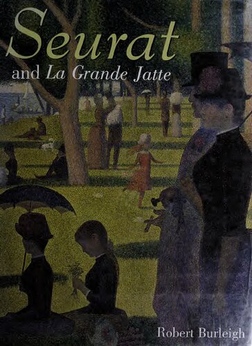 Seurat And La Grande Jatte Connecting The Dots 1st Edition Robert Burleigh