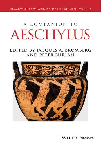 A Companion To Aeschylus 1st Edition Jacques A Bromberg Editor