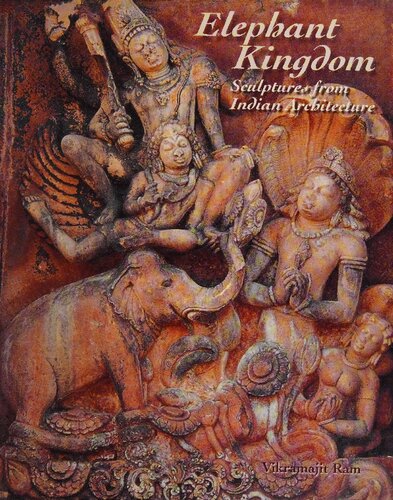 Elephant Kingdom Sculptures From Indian Architecture Vikramajit Ram