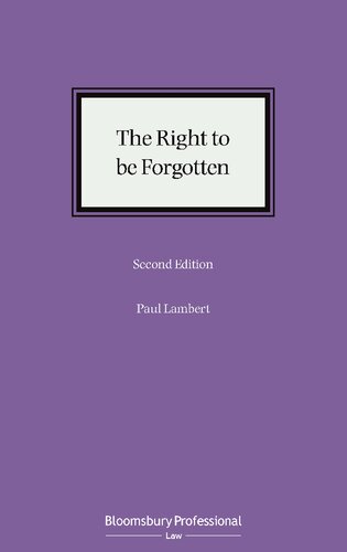The Right To Be Forgotten 2nd Edition Paul Lambert