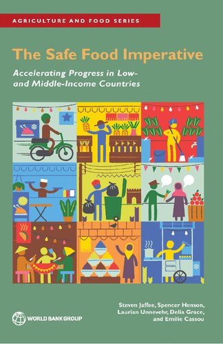 The Safe Food Imperative Accelerating Progress In Low And Middleincome Countries Steven Jaffee