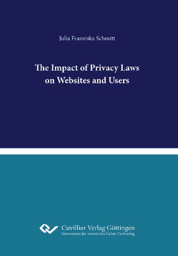 The Impact Of Privacy Laws On Websites And Users Julia Franziska Schmitt