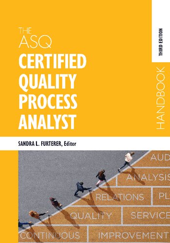 The Asq Certified Quality Process Analyst Handbook 3rd Edition Sandra L Furterer