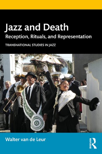 Jazz And Death Reception Rituals And Representations Walter Van De Leur