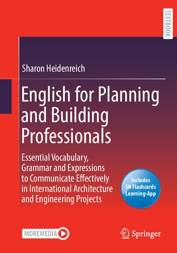 English For Planning And Building Professionals Essential Vocabulary Grammar And Expressions To Communicate Effectively In International Architecture And Engineering Projects Sharon Heidenreich