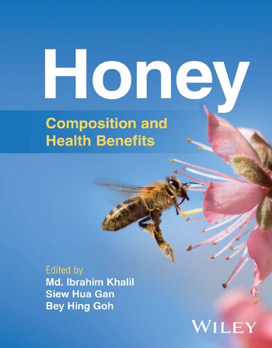 Honey Composition And Health Benefits 1st Md Ibrahim Khalil Editor