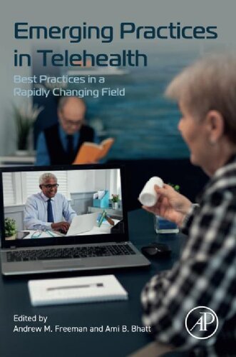Emerging Practices In Telehealth Best Practices In A Rapidly Changing Field Andrew M Freeman